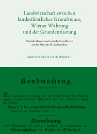 Vorderes Coverbild Landwirtschaft zwischen landesfürstlicher Grundsteuer, Wiener Währung und der Grundentlastung