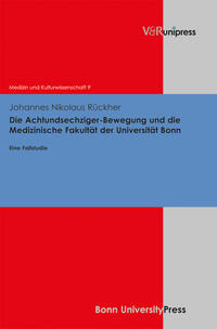 Vorderes Coverbild Die Achtundsechziger-Bewegung und die Medizinische Fakultät der Universität Bonn