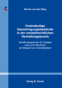Vorderes Coverbild Uneindeutige Genehmigungsbestände in der umweltrechtlichen Verwaltungspraxis