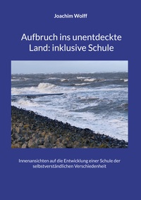 Vorderes Coverbild Aufbruch ins unentdeckte Land: inklusive Schule
