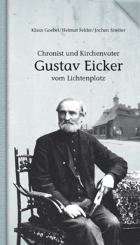 Vorderes Coverbild Chronist und Kirchenvater Gustav Eicker vom Lichtenplatz