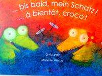 Vorderes Coverbild ...bis bald, mein Schatz! / ...à bientôt, croco!
