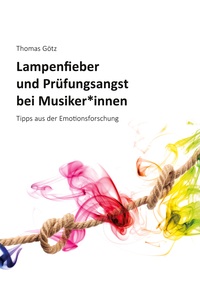 Vorderes Coverbild Lampenfieber und Prüfungsangst bei Musiker*innen