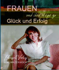 Vorderes Coverbild Frauen und ihre Wege zu Glück und Erfolg