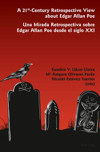 Vorderes Coverbild A 21 st -Century Retrospective View about Edgar Allan Poe- Una Mirada Retrospectiva sobre Edgar Allan Poe desde el siglo XXI
