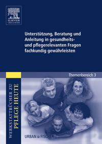 Vorderes Coverbild Unterstützung, Beratung und Anleitung in gesundheits- und pflegerelevanten Fragen fachkundig gewährleisten