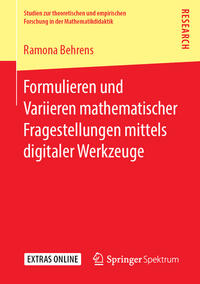 Vorderes Coverbild Formulieren und Variieren mathematischer Fragestellungen mittels digitaler Werkzeuge