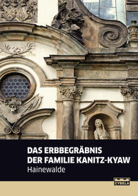 Vorderes Coverbild Das Erbegräbnis der Familie Kanitz-Kyaw Hainewalde.