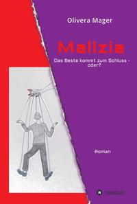 Vorderes Coverbild Malizia - Das Beste kommt zum Schluss - oder?