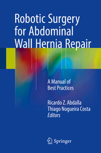 Vorderes Coverbild Robotic Surgery for Abdominal Wall Hernia Repair
