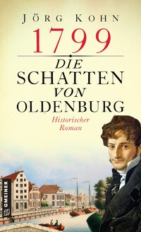 Vorderes Coverbild 1799 - Die Schatten von Oldenburg