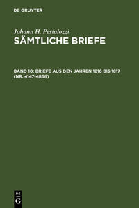 Vorderes Coverbild Johann H. Pestalozzi: Sämtliche Briefe / Briefe aus den Jahren 1816 bis 1817 (Nr. 4147-4866)