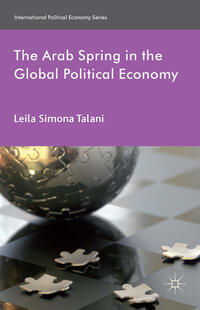 Vorderes Coverbild The Arab Spring in the Global Political Economy