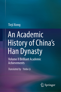 Vorderes Coverbild An Academic History of China’s Han Dynasty