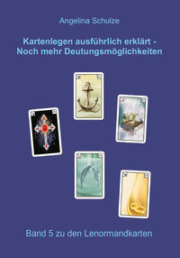 Vorderes Coverbild Kartenlegen ausführlich erklärt - Noch mehr Deutungsmöglichkeiten