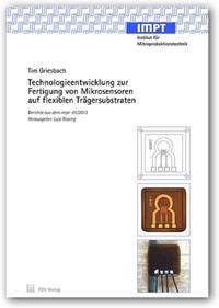 Vorderes Coverbild Technologieentwicklung zur Fertigung von Mikrosensoren auf flexiblen Trägersubstraten