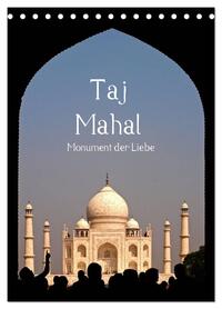 Vorderes Coverbild Taj Mahal - Monument der Liebe (Tischkalender 2026 DIN A5 hoch), CALVENDO Monatskalender