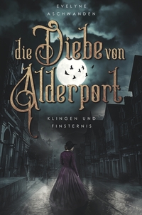 Vorderes Coverbild Die Diebe von Alderport: Klingen und Finsternis