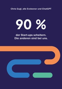 Vorderes Coverbild 90% der Startups scheitern. Die anderen sind bei uns.