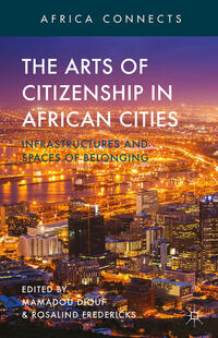 Vorderes Coverbild The Arts of Citizenship in African Cities