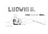 Vorderes Coverbild Ludwig II. Vom Himmel hoch