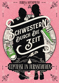 Vorderes Coverbild Schwestern durch die Zeit - Comtesse in Turnschuhen