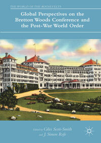 Vorderes Coverbild Global Perspectives on the Bretton Woods Conference and the Post-War World Order