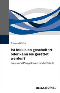 Vorderes Coverbild Ist Inklusion gescheitert oder kann sie gerettet werden?
