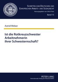 Vorderes Coverbild Ist die Rotkreuzschwester Arbeitnehmerin ihrer Schwesternschaft?