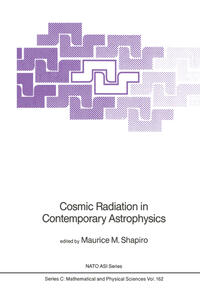 Vorderes Coverbild Cosmic Radiation in Contemporary Astrophysics
