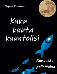 Vorderes Coverbild Kuka kuuta kuuntelisi