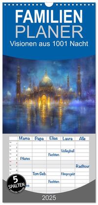 Vorderes Coverbild Familienplaner 2025 - Visionen aus 1001 Nacht mit 5 Spalten (Wandkalender, 21 x 45 cm) CALVENDO