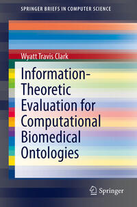 Vorderes Coverbild Information-Theoretic Evaluation for Computational Biomedical Ontologies