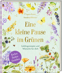 Vorderes Coverbild Eine kleine Pause im Grünen (GartenLiebe)