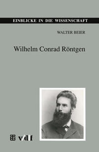 Vorderes Coverbild Wilhelm Conrad Röntgen