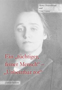 Vorderes Coverbild Ein „tüchtiger, feiner Mensch“ – „Unbeirrbar rot“