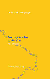 Vorderes Coverbild From Kyivan Rus to Ukraine: Past is Present