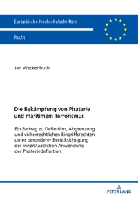 Vorderes Coverbild Die Bekämpfung von Piraterie und maritimem Terrorismus