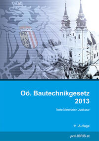 Vorderes Coverbild Oö. Bautechnikgesetz 2013