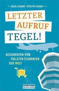 Vorderes Coverbild Letzter Aufruf Tegel!
