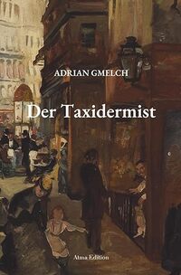 Vorderes Coverbild Der Taxidermist