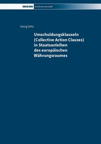 Vorderes Coverbild Umschuldungsklauseln (Collective Action Clauses) in Staatsanleihen des europäischen Währungsraumes