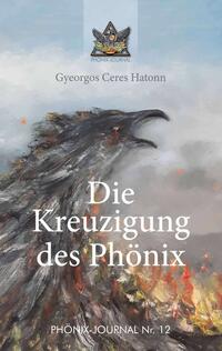 Vorderes Coverbild Die Kreuzigung des Phönix