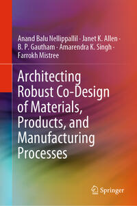 Vorderes Coverbild Architecting Robust Co-Design of Materials, Products, and Manufacturing Processes