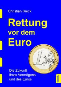 Vorderes Coverbild Rettung vor dem Euro - die Zukunft Ihres Vermögens und des Euros