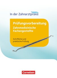 Vorderes Coverbild Zahnmedizinische Fachangestellte - Prüfungsvorbereitung - 1.-3. Ausbildungsjahr