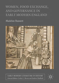 Vorderes Coverbild Women, Food Exchange, and Governance in Early Modern England