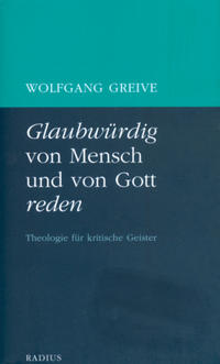 Vorderes Coverbild Glaubwürdig von Mensch und von Gott reden
