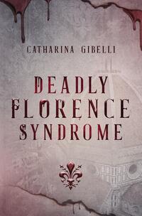 Vorderes Coverbild Deadly Florence Syndrome