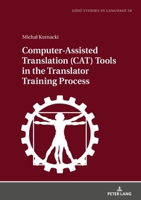 Vorderes Coverbild Computer-Assisted Translation (CAT) Tools in the Translator Training Process